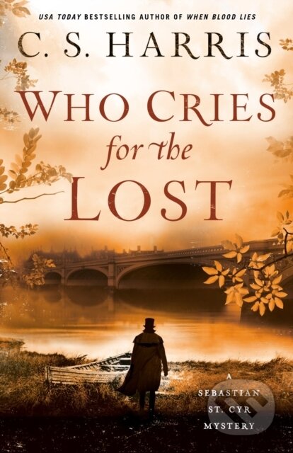 Kniha: Who Cries for the Lost (C. S. Harris). , 2024