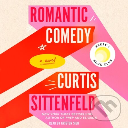 Kniha: Romantic Comedy (Reese's Book Club) (Curtis Sittenfeld). , 2023