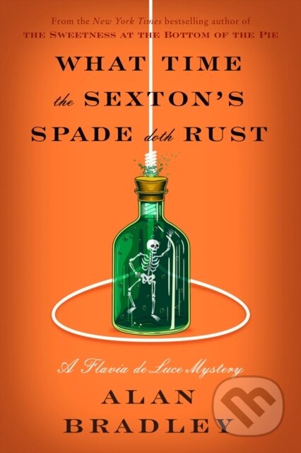 Kniha: What Time the Sexton's Spade Doth Rust (Alan Bradley). Bantam Press, 2024