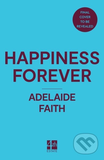 Happiness Forever - Adelaide Faith