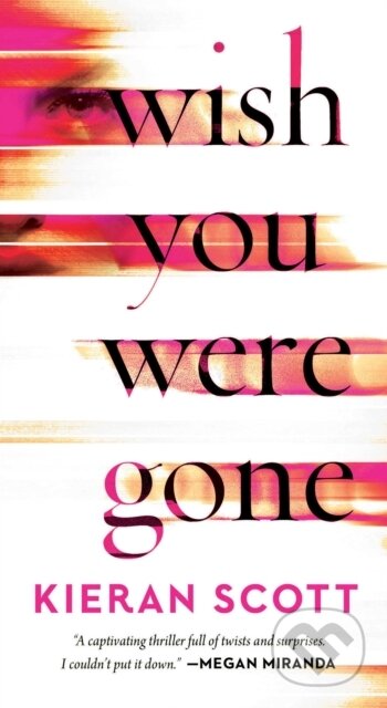 Wish You Were Gone - Kieran Scott
