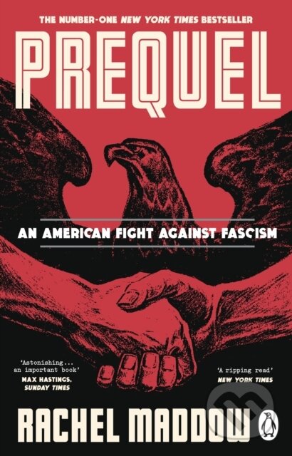 Prequel (An American fight against fascism) - Maddow Rachel - kniha z kategorie Humanitní a společenské vědy