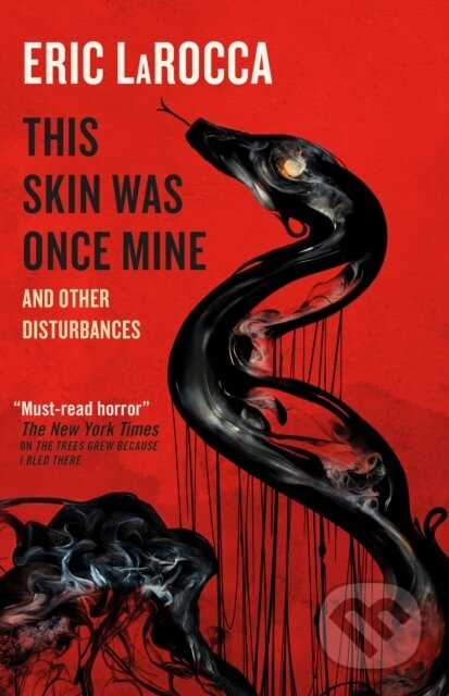 This Skin Was Once Mine and Other Disturbances - Eric Larocca - kniha z kategorie Společenská beletrie