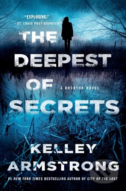 The Deepest of Secrets (A Rockton Novel) - Kelley Armstrong