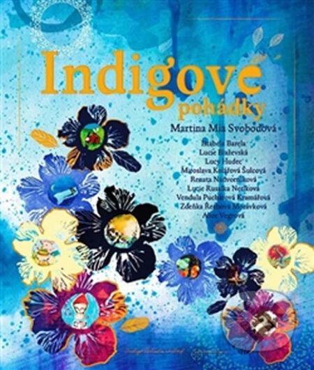 Indigové pohádky - Martina Mia Svobodová, Indigo Artists United, 2015