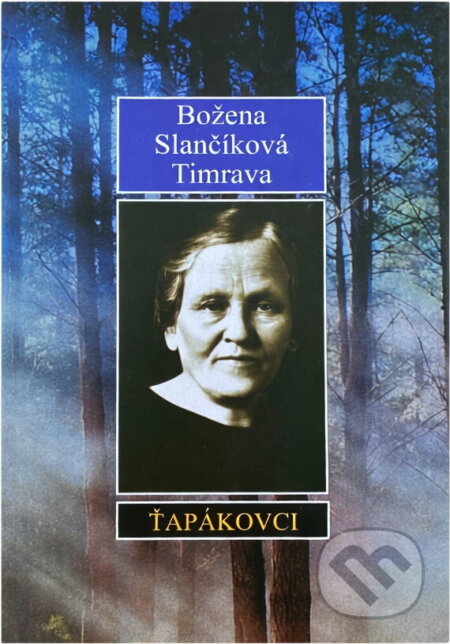 Kniha: Ťapákovci (Božena Slančíková-Timrava a Slančíková-Timrava Božena), 1998