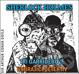 Sherlock Holmes (Tři Garridebové a Umírající detektiv na CD) - audiokniha z kategorie Detektivky, thrillery a horory