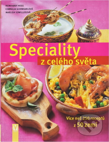 Kniha: Speciality z celého světa (Barbara Ciereszko, Cornelia Schinha, Halina Pawlowská, Jarosław Rak, Michal Viewegh, Reinhardt Hess a kolektív). Vašut, 2005