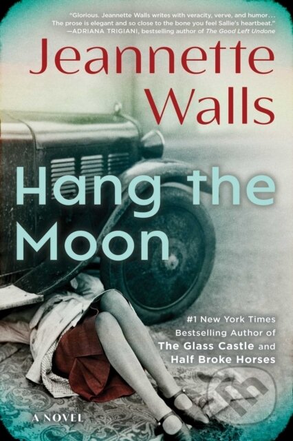 Kniha: Hang the Moon (Jeannette Walls). Scribner, 2023
