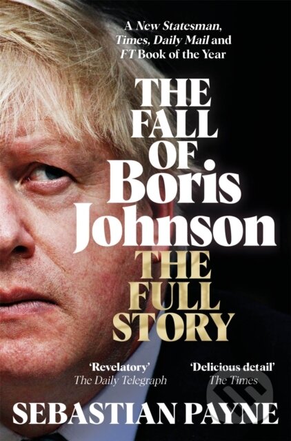 Kniha: The Fall of Boris Johnson (Sebastian Payne). Pan Books, 2023