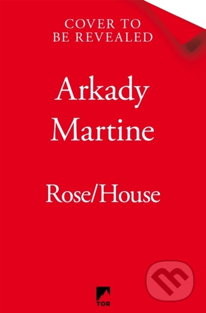 Rose/House - Arkady Martine - kniha z kategorie Thrillery