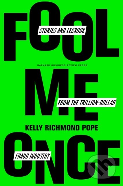 Kniha: Fool Me Once (Kelly Richmond Pope). Harvard Business Review Press, 2023