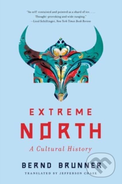 Kniha: Extreme North (Bernd Brunner). WW Norton & Co, 2023
