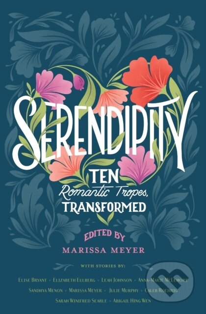 Kniha: Serendipity (Abigail Hing Wen, Marissa Meyer, Sarah Winifred Searle, Sandhya Menon, Leah Johnson, Julie Murphy, Elizabeth Eulberg, Elise Bryant, Caleb Roehrig a Anna-Marie McLemore). Feiwel and Friends, 2022