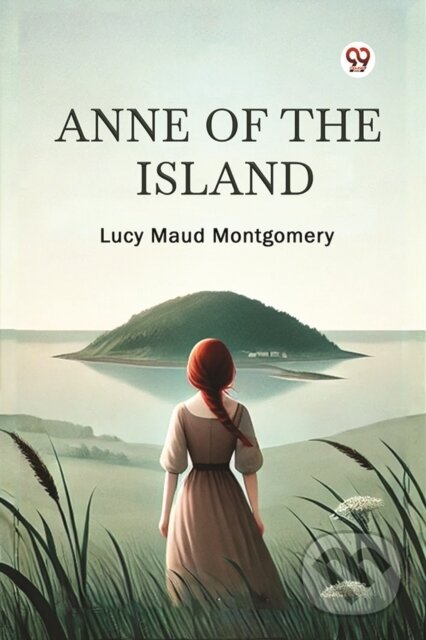 Anne of the Island - Lucy Maud Montgomery
