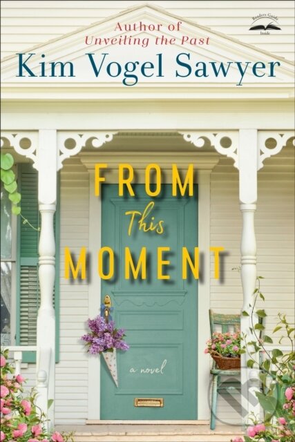 Kniha: From This Moment (Kim Vogel Sawyer). , 2021