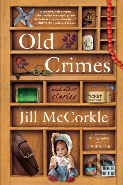 Old Crimes (and Other Stories) - Jill Mccorkle