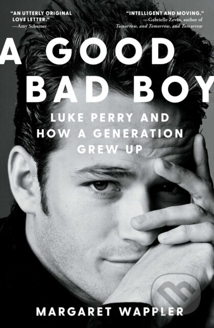 A Good Bad Boy (Luke Perry and How a Generation Grew Up) - kniha z kategorie Humanitní a společenské vědy