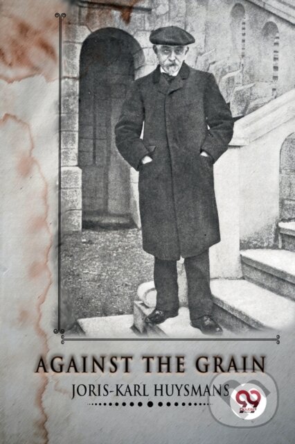 Kniha: Against the Grain (Joris-Karl Huysmans). Double 9 Books LLP, 2022