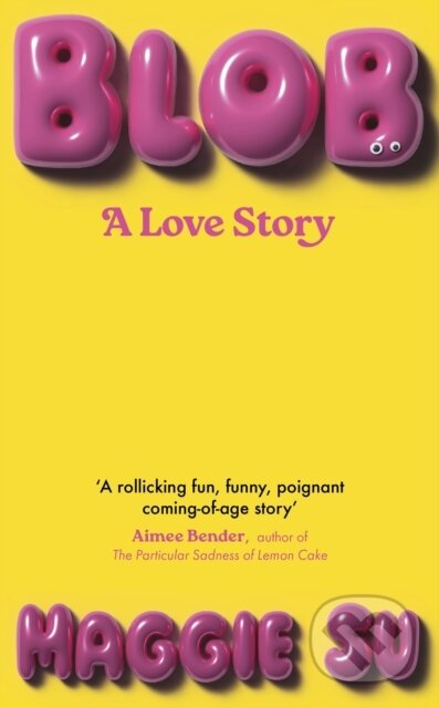 BLOB (A Love Story) - Maggie Su