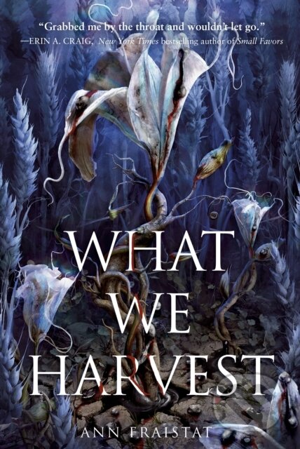 Kniha: What We Harvest (Ann Fraistat). Ember, 2023