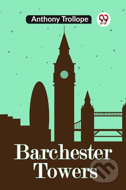 Barchester Towers - Anthony Trollope