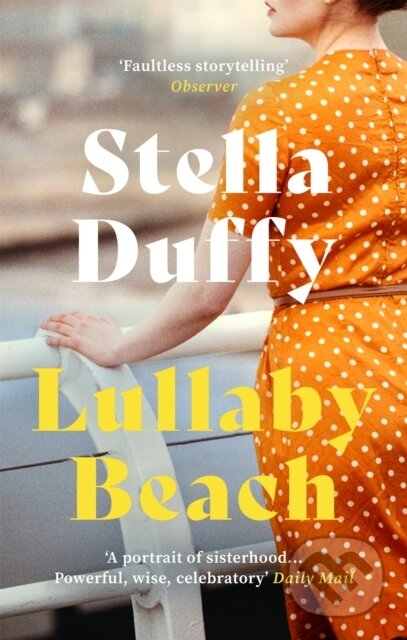 Lullaby Beach ('A PORTRAIT OF SISTERHOOD ... POWERFUL, WISE, CELEBRATORY' Daily Mail)