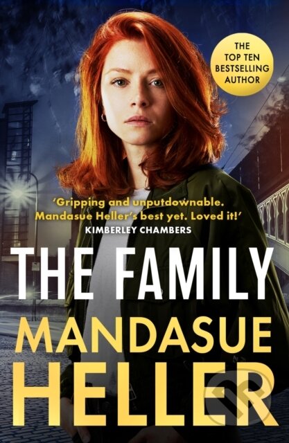 The Family (‘Gripping and unputdownable – Mandasue Heller’s best yet. Loved it!’ (Kimberley Chambers))