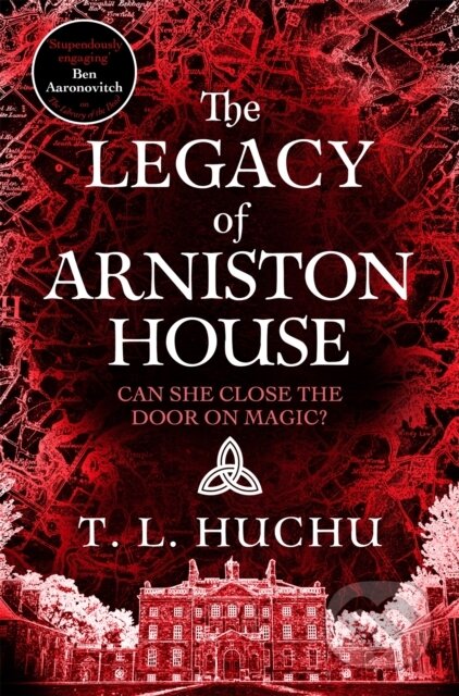The Legacy of Arniston House - T. L. Huchu