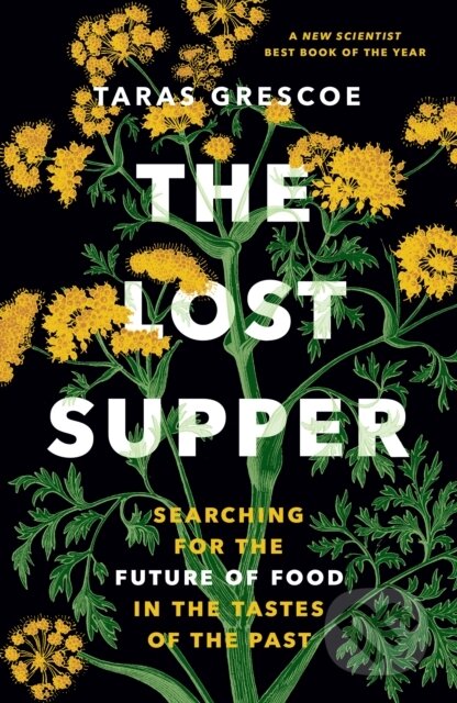 Kniha: The Lost Supper (Taras Grescoe). , 2024