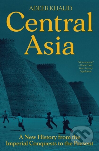 Kniha: Central Asia (Adeeb Khalid). Princeton University Press, 2022
