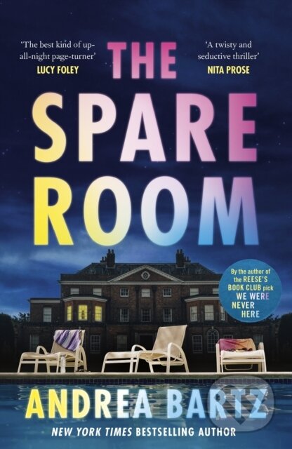The Spare Room (The gripping and addictive thriller from the author of We Were Never Here)