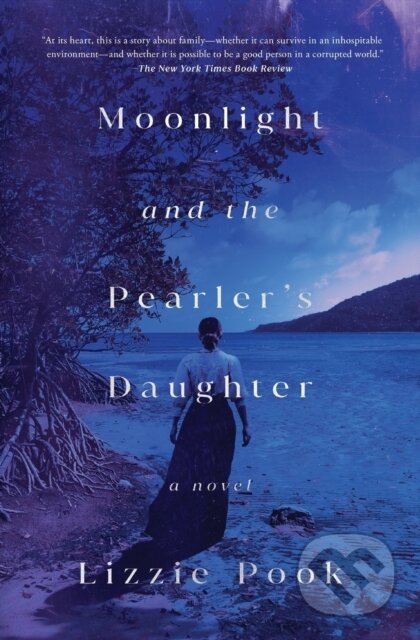 Moonlight and the Pearler's Daughter - Lizzie Pook
