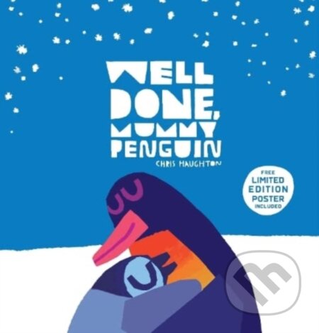 Kniha: Well Done, Mummy Penguin (Chris Haughton). Walker books, 2022