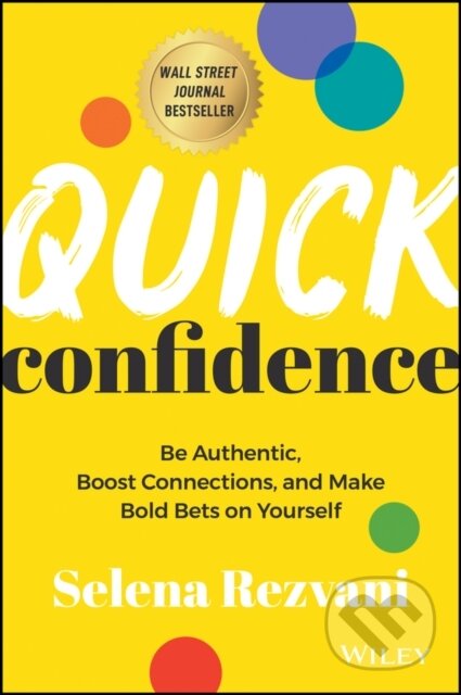 Kniha: Quick Confidence (Selena Rezvani). John Wiley & Sons, 2023