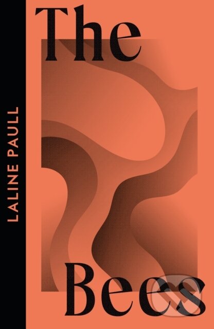 Kniha: The Bees (Paull Laline). Fourth Estate, 2024