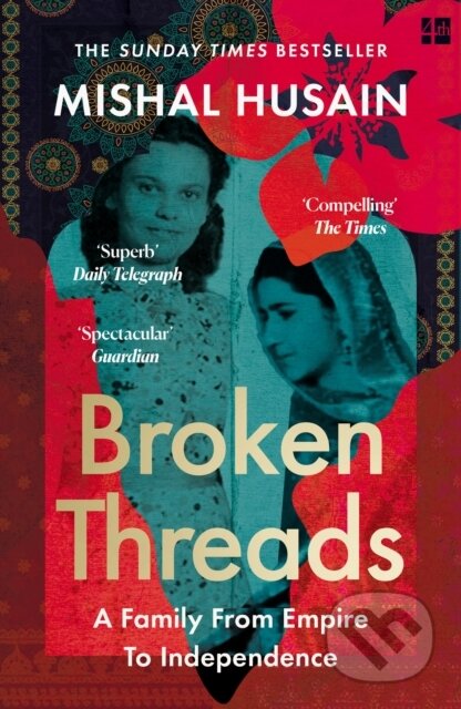 Kniha: Broken Threads (Mishal Husain). Fourth Estate, 2025