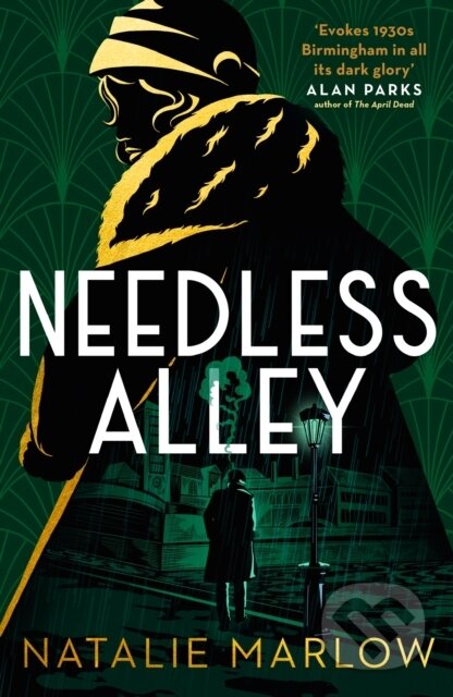 Needless Alley (The critically acclaimed historical crime debut)