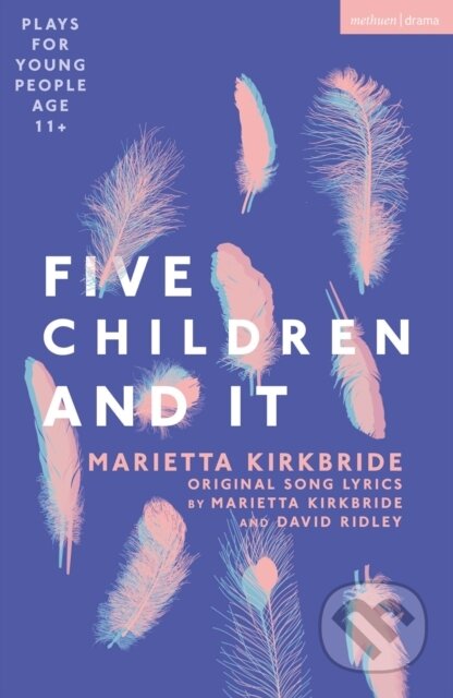 Kniha: Five Children and It (Edith Nesbit). Methuen Drama, 2023