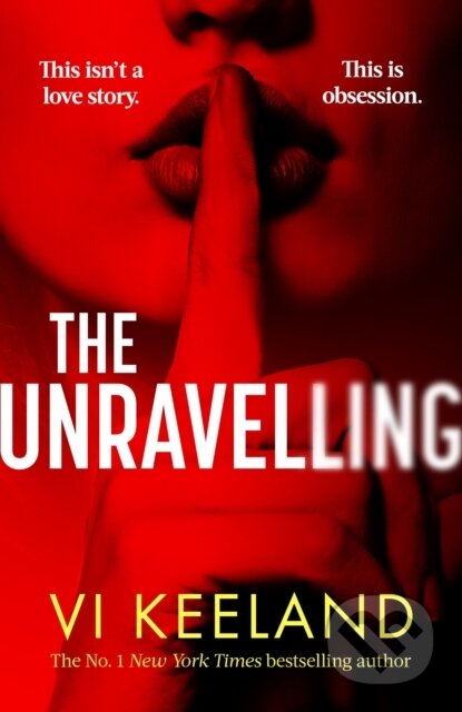 The Unravelling (An addictive, spicy and fast-paced thriller) - kniha z kategorie Romantika