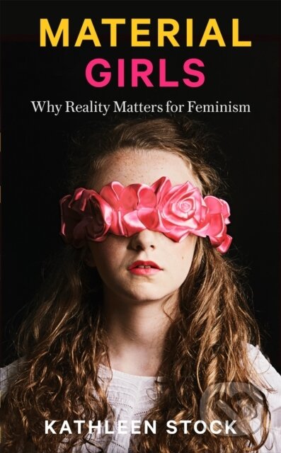Kniha: Material Girls (Kathleen Stock). Fleet, 2021