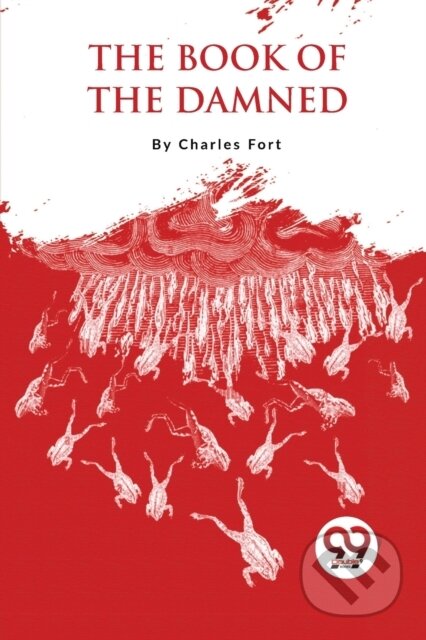 Kniha: The Book of the Damned (Charles Fort). Double 9 Books LLP, 2023