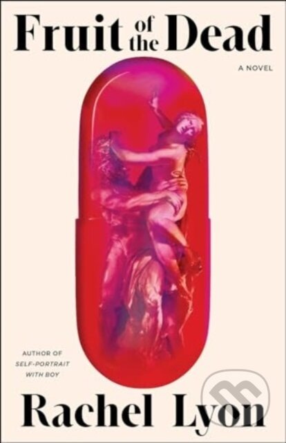 Kniha: Fruit of the Dead (Rachel Lyon). Scribner, 2024
