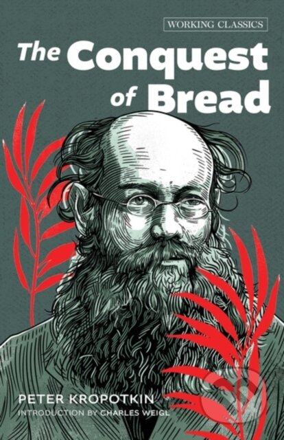 Kniha: The Conquest of Bread (Peter Kropotkin). , 2025