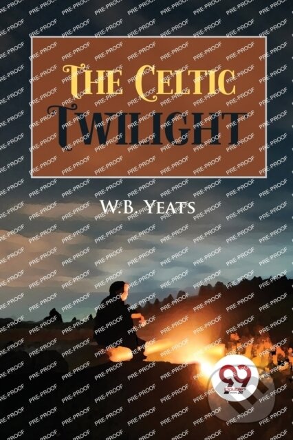 Kniha: The Celtic Twilight (W.B. Yeats). Double 9 Books LLP, 2022