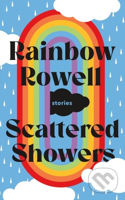 Kniha: Scattered Showers (Rainbow Rowell). Wednesday Books, 2022