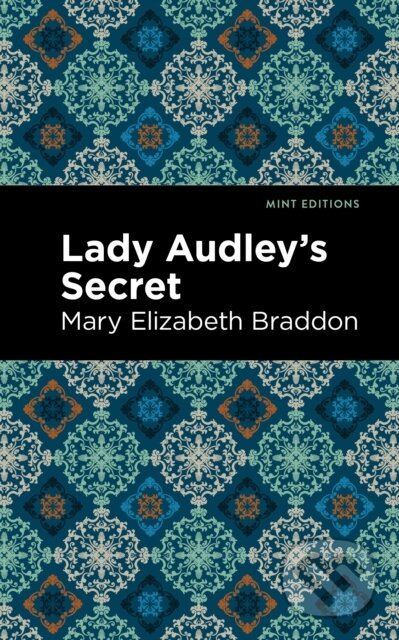 Kniha: Lady Audley's Secret (Mary Elizabeth Braddon). , 2021