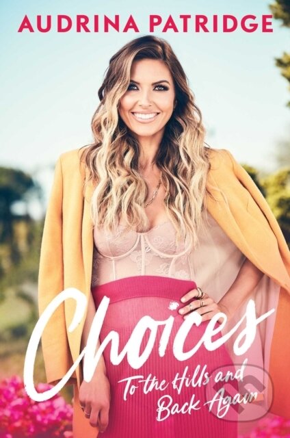 Kniha: Choices (Audrina Patridge). Gallery, 2022