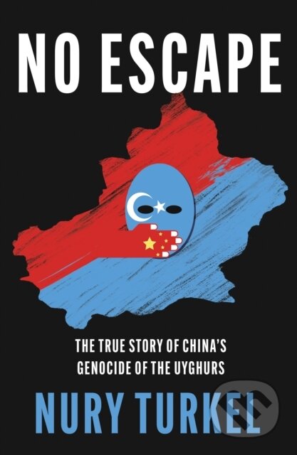 No Escape (The True Story of China’s Genocide of the Uyghurs) - kniha z kategorie Odborné a naučné
