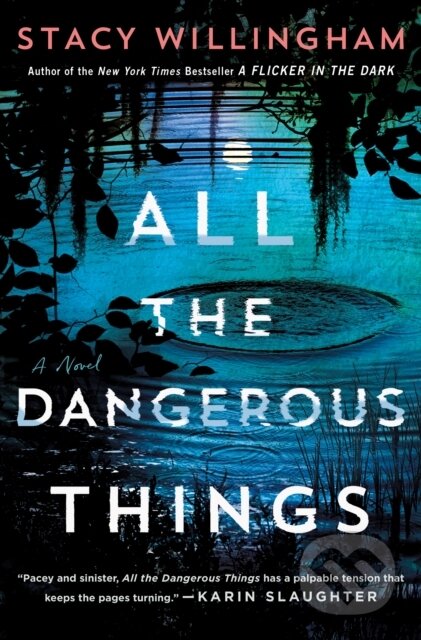 Kniha: All the Dangerous Things (Stacy Willingham). Minotaur Books, 2023